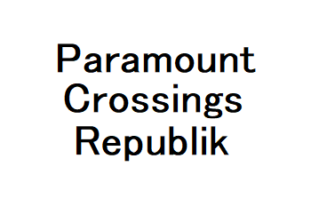 Paramount Crossings Republik